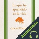 Audiolibro Lo que he aprendido en la vida Oprah Winfrey