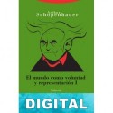 El mundo como voluntad y representación I Arthur Schopenhauer