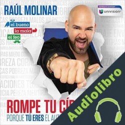 Audiolibro Rompe tu círculo Raúl Molinar