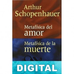 Metafísica del amor / Metafísica de la muerte Arthur Schopenhauer