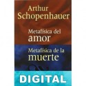 Metafísica del amor / Metafísica de la muerte Arthur Schopenhauer