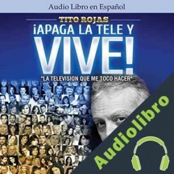 Audiolibro Apaga la Tele y Vive Tito Rojas