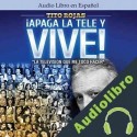 Audiolibro Apaga la Tele y Vive Tito Rojas