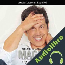 Audiolibro Algunos le llaman magia Miguel Sierralta