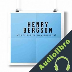 Audiolibro Henry Bergson: Una filosofía muy personal Online Studio Productions