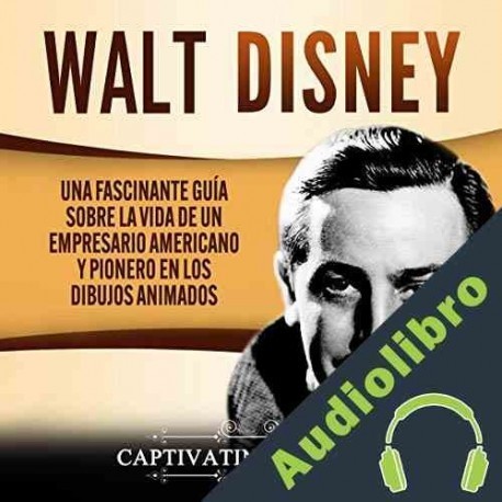 Audiolibro Walt Disney Captivating History