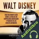 Audiolibro Walt Disney Captivating History