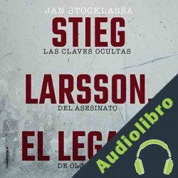 Audiolibro Stieg Larsson. El legado Jan Stocklassa