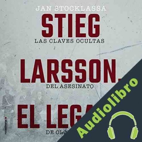 Audiolibro Stieg Larsson. El legado Jan Stocklassa