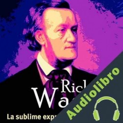 Audiolibro Richard Wagner: La sublime expresión de la música Online Studio Productions