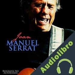 Audiolibro Joan Manuel Serrat: Biografía No Autorizada Online Studio Productions