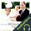 Audiolibro Príncipe William y Kate Middleton: La esperada unión de sangre real Online Studio Productions