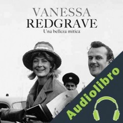 Audiolibro Vanessa Redgrave: Una belleza mítica Online Studio Productions