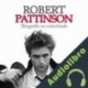 Audiolibro Robert Pattinson: Biografia No Autorizada Online Studio Productions