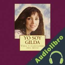 Audiolibro Yo Soy Gilda: Vida y Canciones del Mito Lazaro Droznes