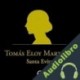 Audiolibro Santa Evita Tomás Eloy Martínez