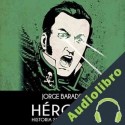 Audiolibro Héroes Jorge Baradit