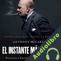 Audiolibro El instante más oscuro Anthony McCarten