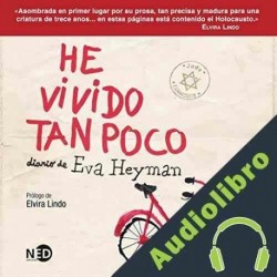 Audiolibro He Vivido Tan Poco Eva Heyman