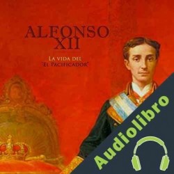 Audiolibro Alfonso XII: La vida del El Pacificador Online Studio Productions