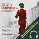 Audiolibro Una mujer sin importancia Sonia Purnell