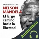 Audiolibro El largo camino hacia la libertad Nelson Mandela