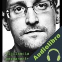Audiolibro Vigilancia permanente Edward Snowden