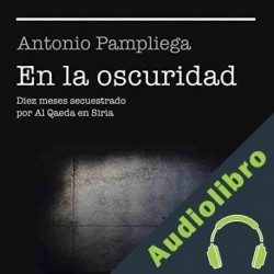 Audiolibro En la oscuridad Antonio Pampliega