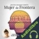 Audiolibro Mujer de frontera Helena Maleno Garzón