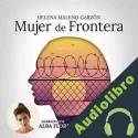 Audiolibro Mujer de frontera Helena Maleno Garzón