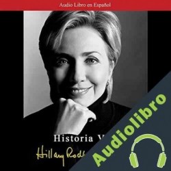 Audiolibro Historia Viva Hillary Rodham Clinton