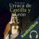Audiolibro Urraca de Castilla y León: El rey soy yo Online Studio Productions