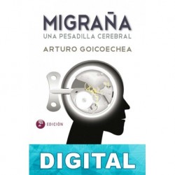 Migraña. Una pesadilla cerebral Arturo Goicoechea