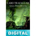 Cabo Trafalgar Arturo Pérez-Reverte