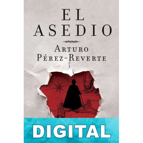 El asedio Arturo Pérez-Reverte