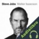 Audiolibro Steve Jobs. La biografía Walter Isaacson