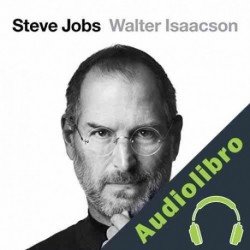 Audiolibro Steve Jobs. La biografía Walter Isaacson
