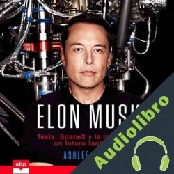 Audiolibro Elon Musk Ashlee Vance