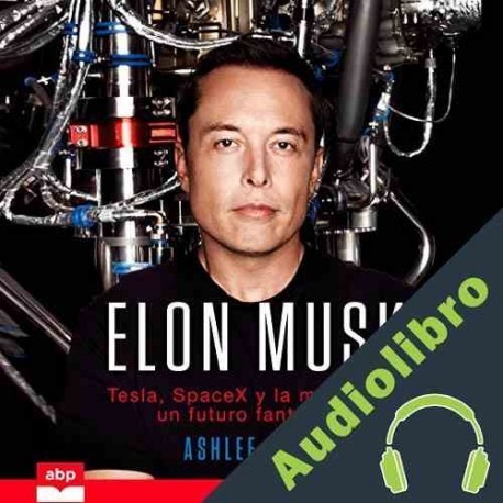 Audiolibro Elon Musk Ashlee Vance