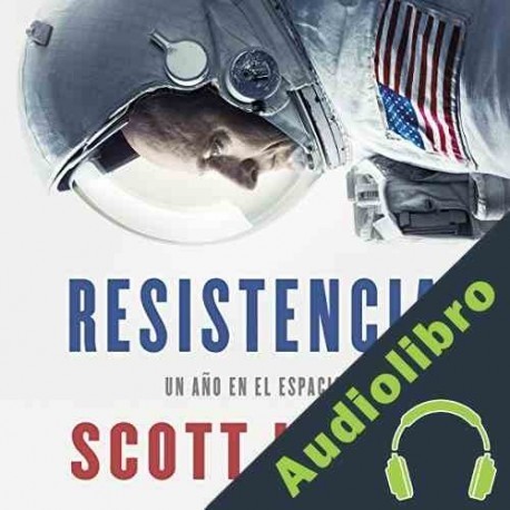 Audiolibro Resistencia Scott Kelly