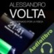 Audiolibro Alessandro Volta Online Studio Productions