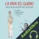 Audiolibro La vida es suero Enfermera Saturada