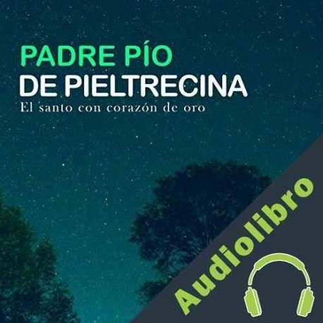 Audiolibro Padre Pio de Pieltrecina Online Studio Productions
