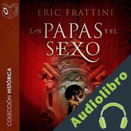 Audiolibro Los papas y el sexo Eric Frattini
