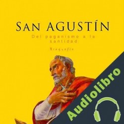Audiolibro San Agustín: Del paganismo a la santidad Online Studio Productions