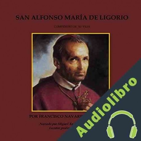 Audiolibro San Alfonso Maria De Ligorio: Francisco Navarro Villoslada