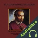 Audiolibro San Alfonso Maria De Ligorio: Francisco Navarro Villoslada