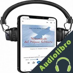 Audiolibro Testamento del Pájaro Solitario José Luis Martín Descalzo