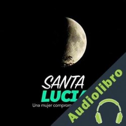 Audiolibro Santa Lucia: Una mujer comprometida con Dios Online Studio Productions