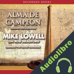 Audiolibro Alma de campeon Mike Lowell